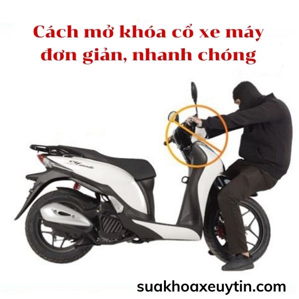 cách mở khóa cổ xe máy